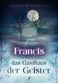 Cover Francis und das Gasthaus der Geister