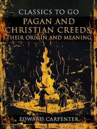 Cover Pagan And Christian Creeds, Their Origin And Meaning
