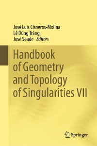 Cover Handbook of Geometry and Topology of Singularities VII