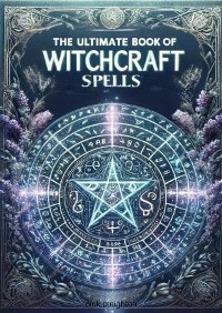 Cover The Ultimate Book of Witchcraft Spells