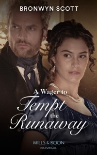 Cover Wager To Tempt The Runaway (Mills & Boon Historical) (The Rebellious Sisterhood, Book 3)