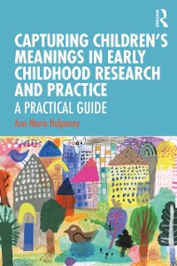 Cover Capturing Children's Meanings in Early Childhood Research and Practice
