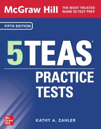 Cover McGraw Hill 5 TEAS Practice Tests, Fifth Edition