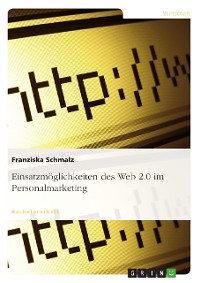 Cover Einsatzmöglichkeiten des Web 2.0 im Personalmarketing