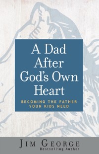 Cover Dad After God's Own Heart