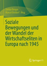 Cover Soziale Bewegungen und der Wandel der Wirtschaftseliten in Europa nach 1945