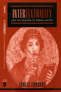 Cover Intertextuality and the Reading of Roman Poetry