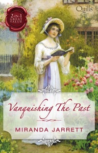 Cover Quills - Vanquishing The Past/Seduction Of An English Beauty/The Duke's Governess Bride