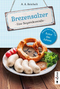 Cover Brezensalzer. Eine Bayernkomödie