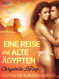 Cover Eine Reise ins alte Ägypten - Erotische Kurzgeschichte