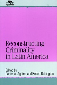 Cover Reconstructing Criminality in Latin America