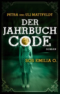 Cover Der Jahrbuchcode - SOS EMILIA O.