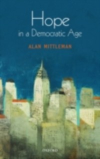 Cover Hope in a Democratic Age