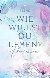 Cover Wie willst du leben?