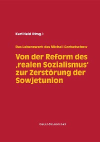 Cover Von der Reform des 'realen Sozialismus' zur Zerstörung der Sowjetunion