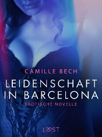 Cover Leidenschaft in Barcelona: Erotische Novelle