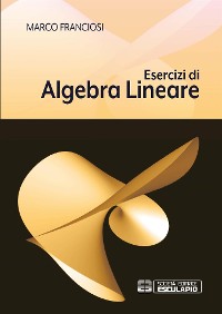 Cover Esercizi di Algebra Lineare