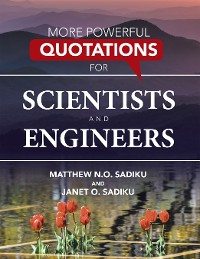 Cover MORE POWERFUL QUOTATIONS FOR SCIENTISTS AND ENGINEERS