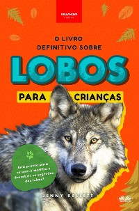 Cover O Livro Definitivo Sobre Lobos Para Crianças