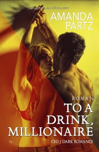 Cover To a Drink, Millionaire – CEO / Dark Romance