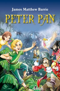 Cover Peter Pan. An Illustrated Classic for Kids and Young Readers