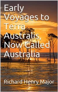 Cover Early Voyages to Terra Australis, Now Called Australia