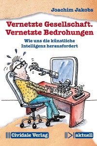 Cover Vernetzte Gesellschaft. Vernetzte Bedrohungen