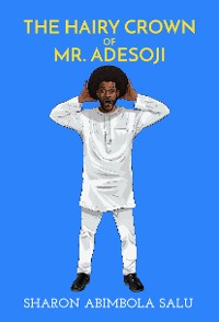 Cover The Hairy Crown of Mr. Adesoji
