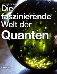 Cover Die faszinierende Welt der Quanten
