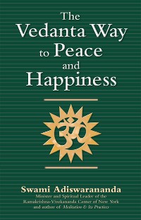 Cover The Vedanta Way to Peace and Happiness