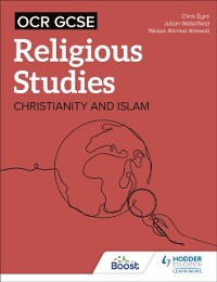 Cover OCR GCSE Religious Studies: Christianity, Islam and Religion, Philosophy and Ethics in the Modern World from a Christian Perspective