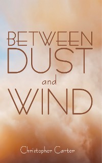 Cover Between Dust and Wind