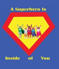 Cover A Superhero is Inside of You