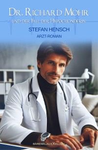 Cover Dr. Richard Mohr und der Fall der Hypochonderin