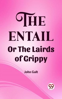 Cover Entail Or The Lairds of Grippy