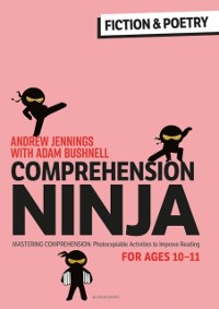 Cover Comprehension Ninja for Ages 10-11: Fiction & Poetry