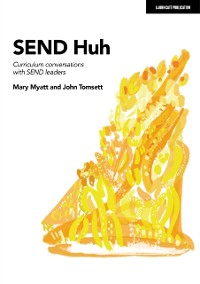 Cover SEND Huh: curriculum conversations with SEND leaders