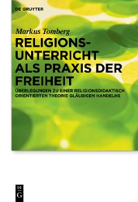 Cover Religionsunterricht als Praxis der Freiheit