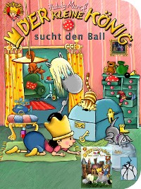 Cover Der kleine König sucht den Ball / baut einen Turm