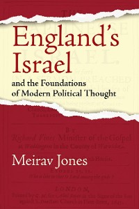 Cover England’s Israel and the Foundations of Modern Political Thought