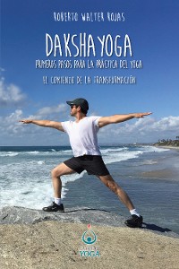 Cover Daksha Yoga. Primeros pasos para la práctica del yoga