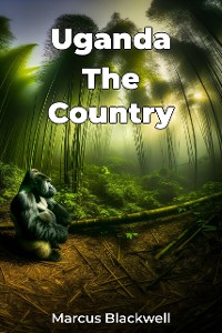 Cover Uganda The Country