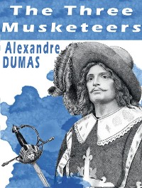 Cover The Three Musketeers - Alexandre Dumas