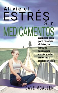 Cover Alivie el estrés sin medicamentos