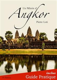 Cover Un Pèlerin d'Angkor + Guide Pratique Illustré