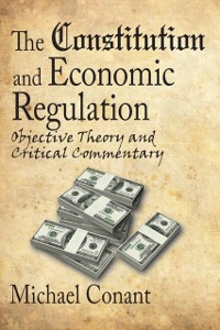Cover Constitution and Economic Regulation