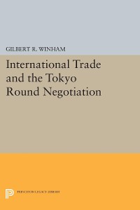 Cover International Trade and the Tokyo Round Negotiation
