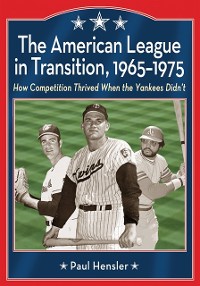 Cover American League in Transition, 1965-1975