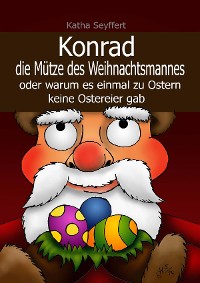Cover Konrad die Mütze des Weihnachtsmannes