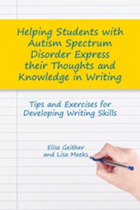 Cover Helping Students with Autism Spectrum Disorder Express their Thoughts and Knowledge in Writing